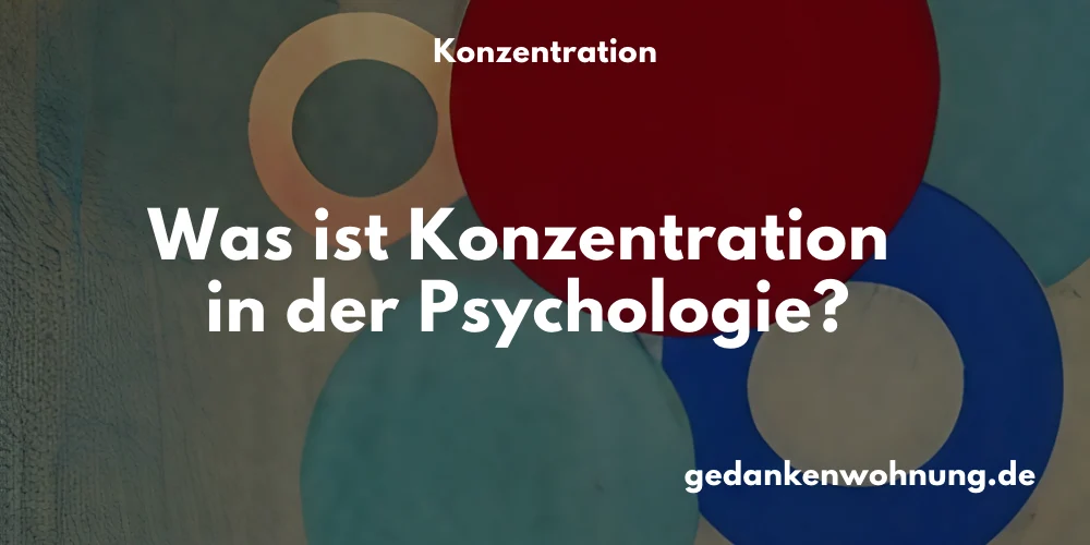Konzentration in der Psychologie