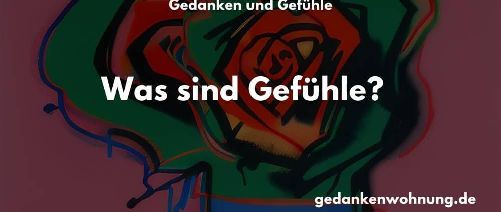 Was sind Gefühle?